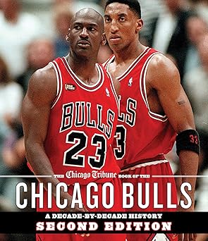 the chicago tribune book of the chicago bulls a decade by decade history 1st edition chicago tribune staff