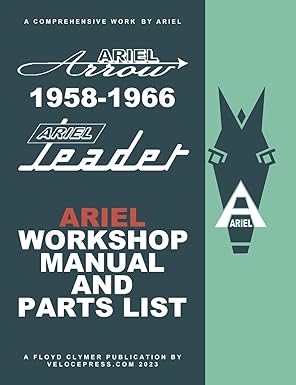 ariel leader and arrow 1958 1966 factory workshop manual and illustrated parts list 1st edition floyd clymer