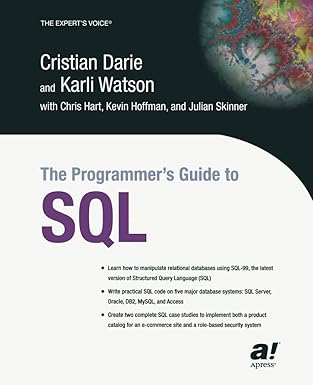 The Programmers Guide To Sql1st EditionCristian Darie ,Karli Watson1590592182, 978-1590592182
