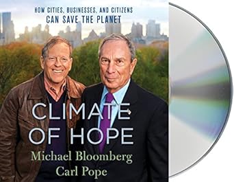 climate of hope how cities businesses and citizens can save the planet 1st edition michael bloomberg ,carl