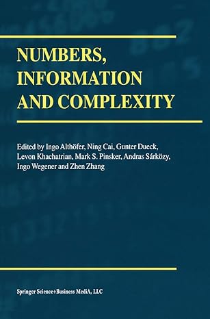 numbers information and complexity 1st edition ingo altha fer ,ning cai ,gunter dueck ,levon h khachatrian