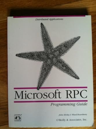 microsoft rpc programming guide 1st edition ward rosenberry ,john shirley ,digital equipment corporation