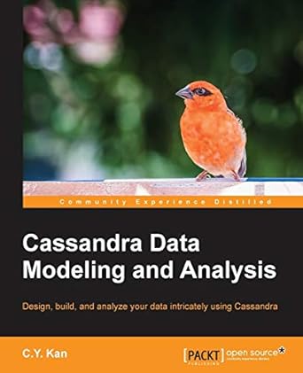 cassandra data modeling and analysis 1st edition c y kan 1783988886, 978-1783988884