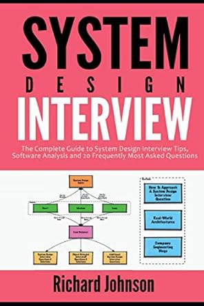 system design interview the complete guide to system design interview tips software analysis and 20