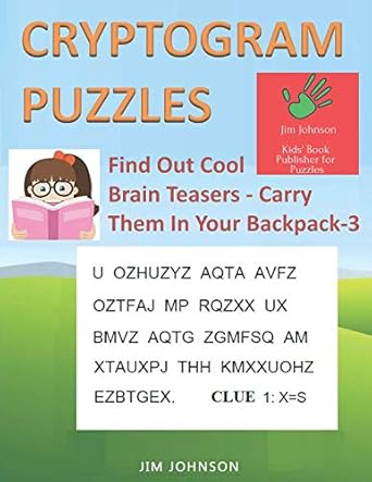 cryptogram puzzles large print find out cool brain teasers carry them in your backpack 3 1st edition mr jim