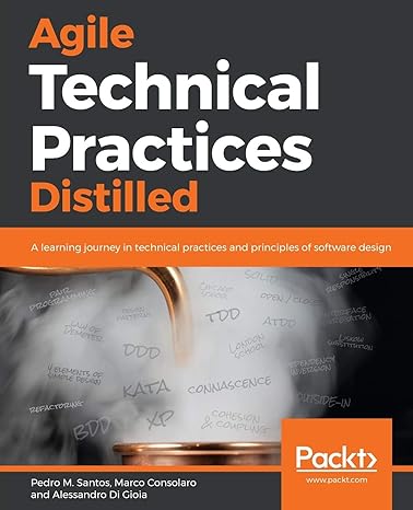 agile technical practices distilled a learning journey in technical practices and principles of software