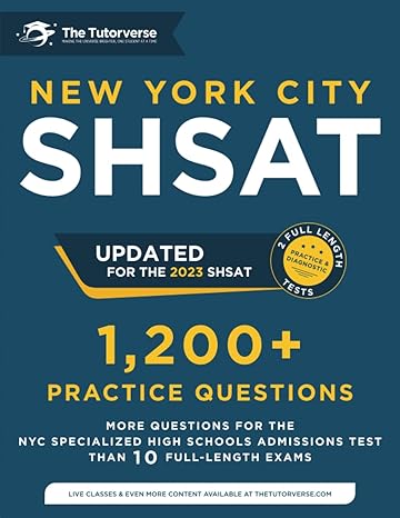 new york city shsat 1 200+ practice questions 1st edition the tutorverse 1732167761, 978-1732167766