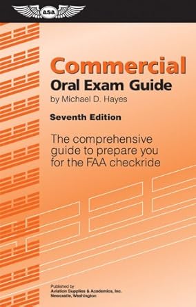 commercial oral exam guide the comprehensive guide to prepare you for the faa checkride 7th edition michael d