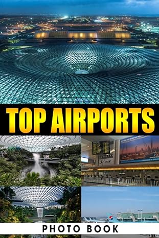 top airports photo book amazing gift for friends with beautiful photos of modern airport to relax and unwind