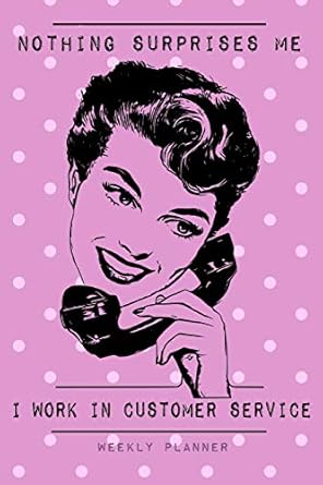 nothing surprises me i work in customer service weekly planner funny vintage retro undated pink pocket