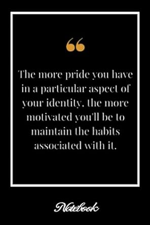 notebook the more pride you have in a particular aspect of identity journal habit tracker 6in x 9in x 114