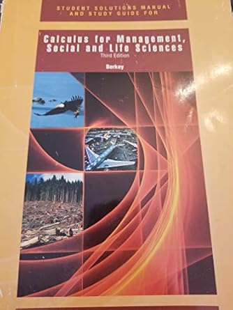 calculus for management 1st edition dennis d berkey 0030761689, 978-0030761683