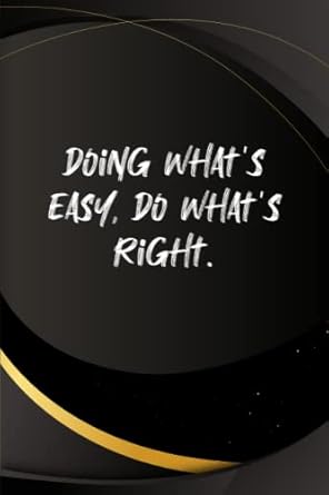 doing whats easy do whats right lined notebook 1st edition wk notes b0bvt728vn
