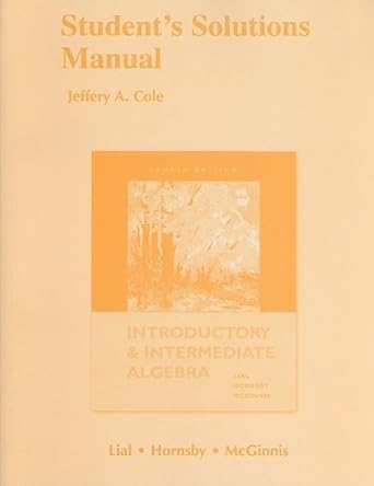 student solutions manual for introductory and intermediate algebra 4th edition margaret l lial ,john e