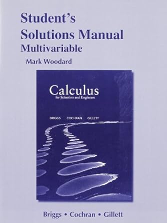 student solutions manual for calculus for scientists and engineers early transcendentals multivariable 1st