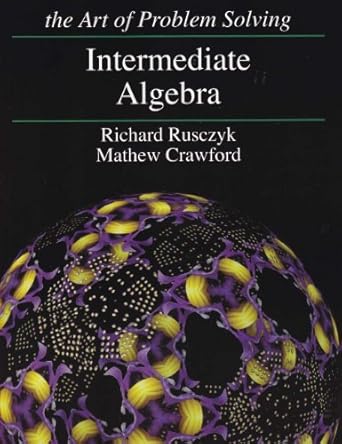 art of problem solving intermediate algebra textbook and solutions manual 2 book set 1st edition richard