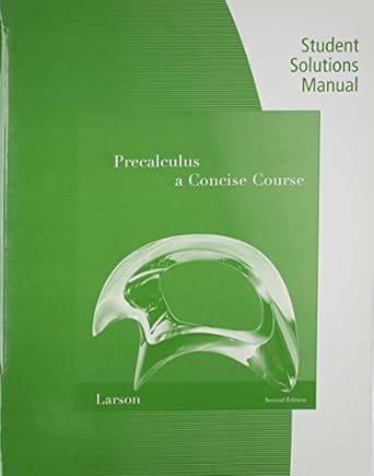 student study and solutions manual for larson/hostetlers precalculus a concise course 2nd 2nd edition ron
