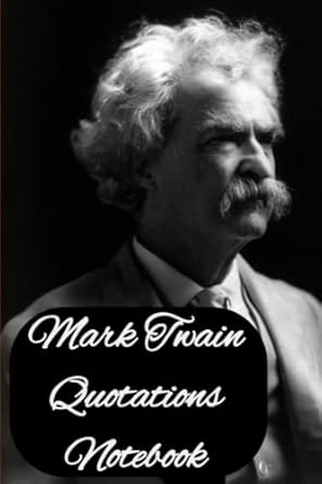 mark twain quotations notebook 1st edition james ronald french 979-8406467497