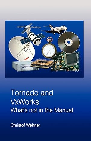 tornado and vxworks whats not in the manual 1st edition christof wehner 3833410698, 978-3833410697