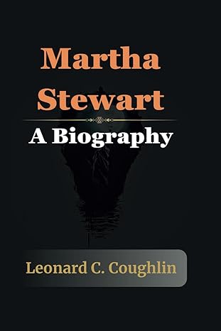 martha stewart a biography 1st edition leonard c coughlin b0crbfxz9y, 979-8873473717