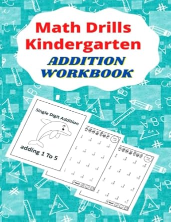 math drills kindergarten addition workbook everyday math addition workbooks basic math for kids workbook