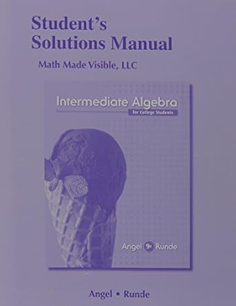 students solutions manual for intermediate algebra for college students 9th edition allen angel ,dennis runde