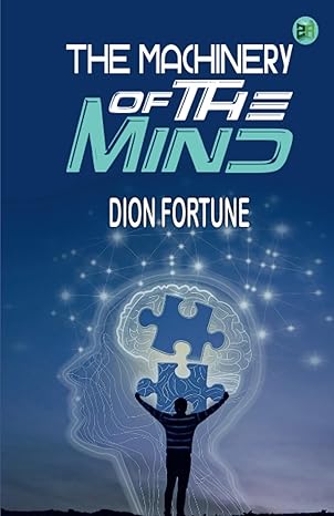 the machinery of the mind 1st edition dion fortune 9358588543, 978-9358588545