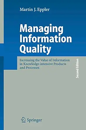 managing information quality increasing the value of information in knowledge intensive products and