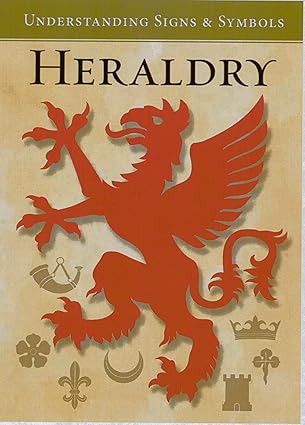 heraldry understanding signs and symbols 1st edition quarto publishing 0785829660, 978-0785829669