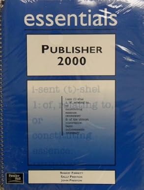 publisher 2000 essentials 1st edition robert ferrett ,john m preston ,sally preston 013026198x, 978-0130261984