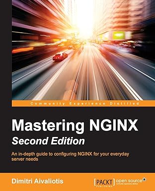 mastering nginx 1st edition dimitri aivaliotis 1782173315, 978-1782173311