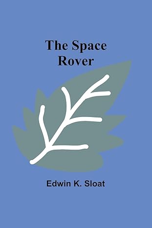 the space rover 1st edition edwin k sloat 9361473468, 978-9361473463
