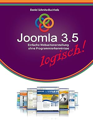joomla 3 5 logisch einfache webseitenerstellung ohne programmierkenntnisse 1st edition daniel schmitz