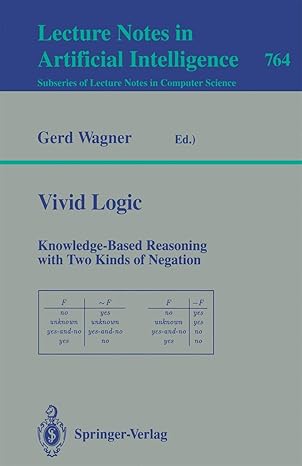 vivid logic knowledge based reasoning with two kinds of negation 1st edition gerd wagner 3540576045,