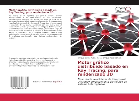 motor gra fico distribuido basado en ray tracing para renderizado 3d alcanzando velocidades de tiempo real