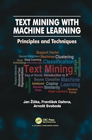 text mining with machine learning 1st edition arnoa t svoboda ,jan a 1/2ia 3/4ka ,frantia ek daa ena