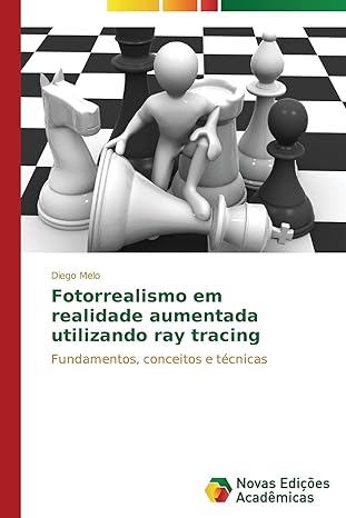 fotorrealismo em realidade aumentada utilizando ray tracing fundamentos conceitos e tacnicas 1st edition