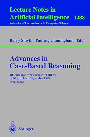 advances in case based reasoning 4th european workshop ewcbr98 dublin ireland september 23 25 1998