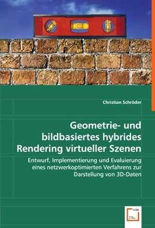 geometrie und bildbasiertes hybrides rendering virtueller szenen entwurf implementierung und evaluierung