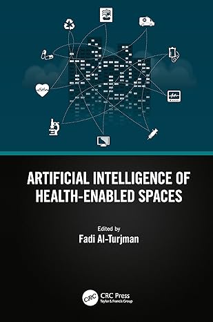 artificial intelligence of health enabled spaces 1st edition fadi al turjman 1032345802, 978-1032345802