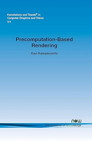 precomputation based rendering 1st edition ravi ramamoorthi 1601982208, 978-1601982209