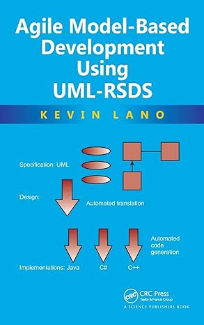 agile model based development using uml rsds 1st edition kevin lano 1498752225, 978-1498752220