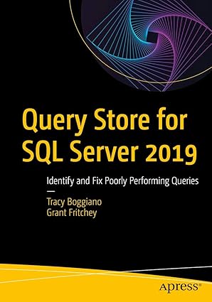 query store for sql server 2019 identify and fix poorly performing queries 1st edition tracy boggiano ,grant