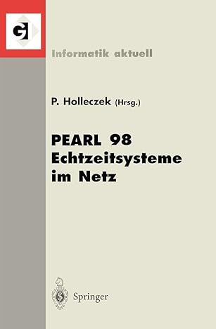 pearl 98 echtzeitsysteme im netz workshop a 1/4ber realzeitsysteme 1st edition peter holleczek 3540651152,