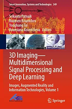3d imaginga multidimensional signal processing and deep learning images augmented reality and information