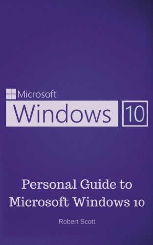 window 10 personal guide to microsoft window 10 operating system user interface computer and technology 1st