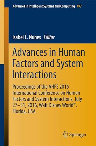 advances in human factors and system interactions proceedings of the ahfe 2016 international conference on