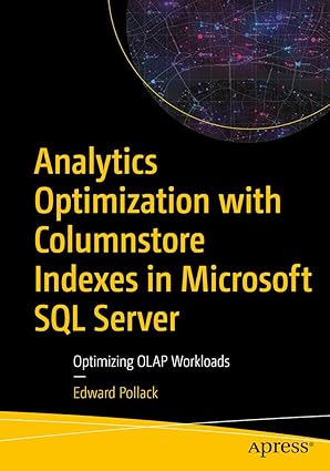 analytics optimization with columnstore indexes in microsoft sql server optimizing olap workloads 1st edition