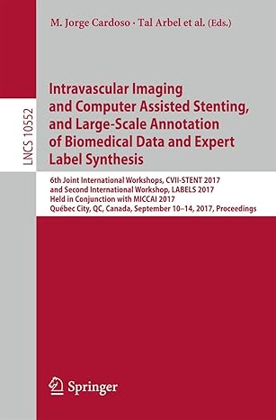 intravascular imaging and computer assisted stenting and large scale annotation of biomedical data and expert