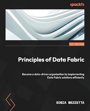 principles of data fabric become a data driven organization by implementing data fabric solutions efficiently